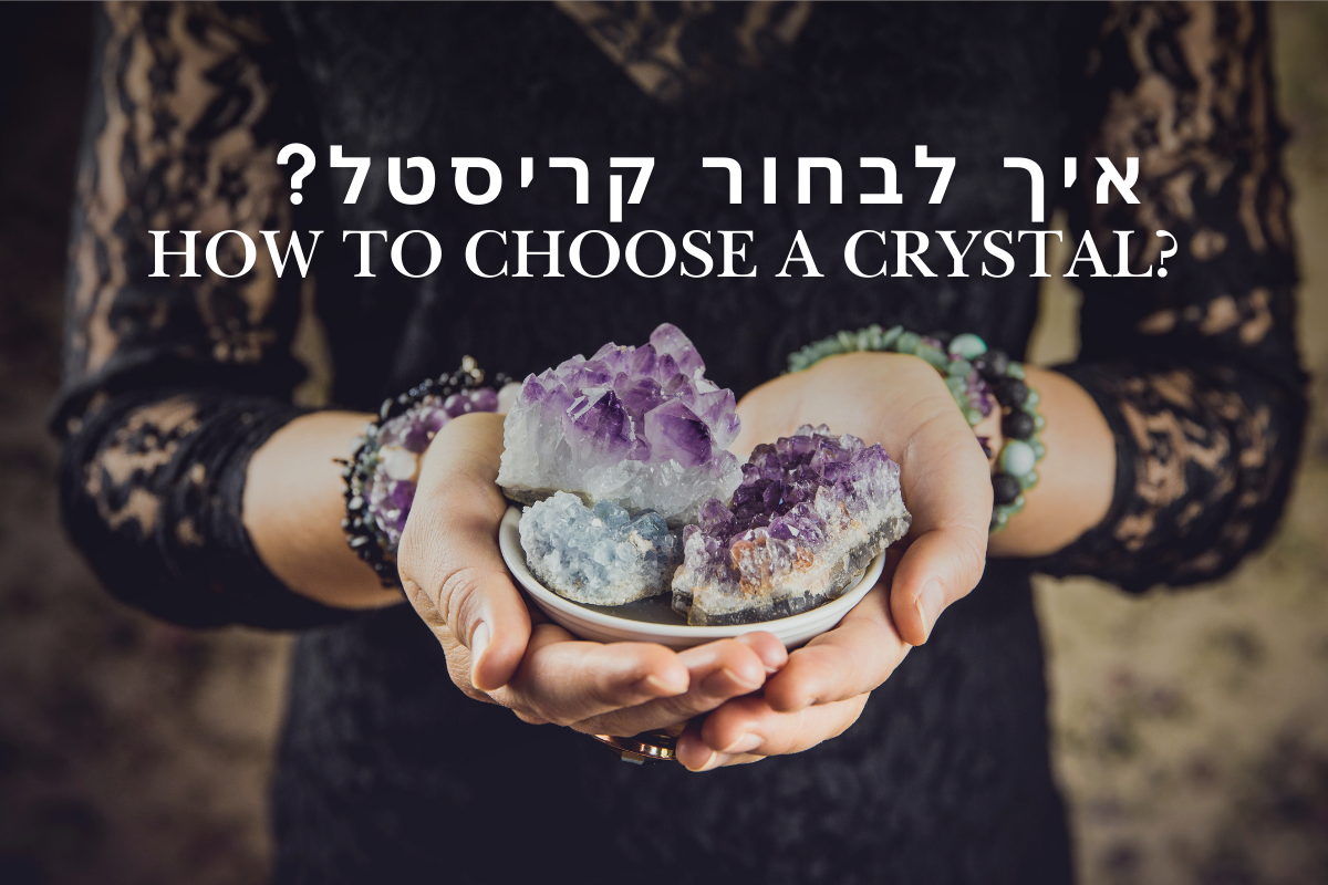תכונות קריסטלים – איך לבחור אבן לפי הצורך שלך